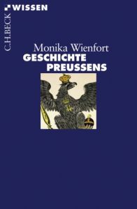Geschichte Preußens Wienfort, Monika 9783406562563