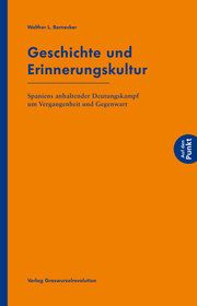 Geschichte und Erinnerungskultur Bernecker, Walther L 9783939045519