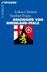 Geschichte von Rheinland-Pfalz Clemens, Lukas/Franz, Norbert 9783406605055