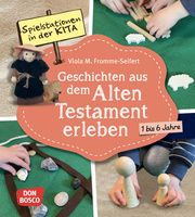 Geschichten aus dem Alten Testament erleben Fromme-Seifert, Viola M/Heßbrügge, Markus 9783769825244