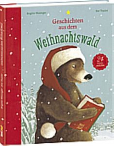 Geschichten aus dem Weihnachtswald Weninger, Brigitte 9783314102332