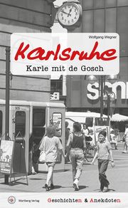 Geschichten und Anekdoten aus Karlsruhe Wegner, Wolfgang 9783831333745
