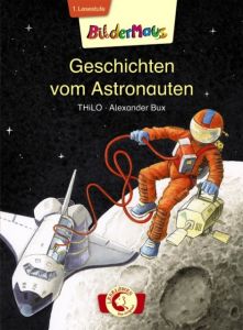 Geschichten vom Astronauten THiLO 9783785576946