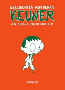 Geschichten vom Herrn Keuner K, Ulf/Brecht, Bertolt 9783518465172
