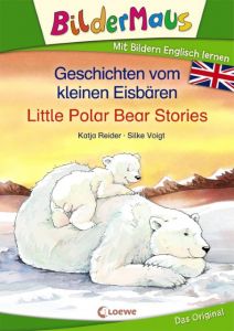 Geschichten vom kleinen Eisbären - Little Polar Bear Stories Reider, Katja 9783785588260