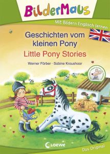 Geschichten vom kleinen Pony - Little Pony Stories Färber, Werner 9783743200432