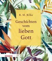 Geschichten vom lieben Gott Rilke, Rainer Maria 9783451032998