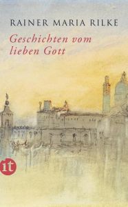 Geschichten vom lieben Gott Rilke, Rainer Maria 9783458359746