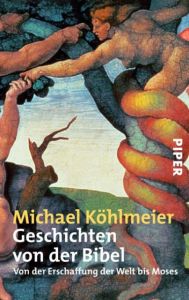 Geschichten von der Bibel Köhlmeier, Michael 9783492242752