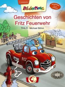 Geschichten von Fritz Feuerwehr THiLO 9783785579817