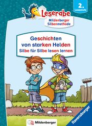 Geschichten von starken Helden - Silbe für Silbe lesen lernen - Leserabe 2. Klasse - Erstlesebuch für Kinder ab 7 Jahren Grolik, Markus/Kiel, Anja 9783473463787