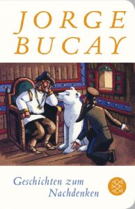 Geschichten zum Nachdenken Bucay, Jorge 9783596520985
