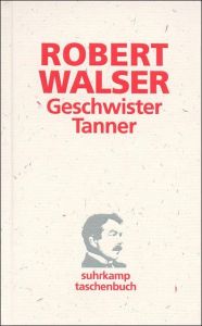 Geschwister Tanner Walser, Robert 9783518399828