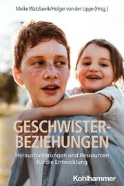 Geschwisterbeziehungen Meike Watzlawik/Holger von der Lippe 9783170435285