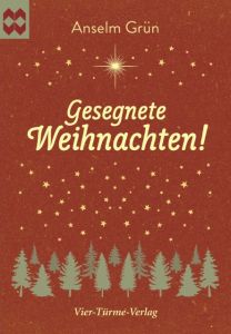 Gesegnete Weihnachten! Grün, Anselm 9783736500815