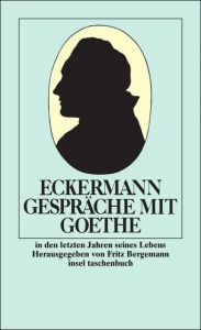 Gespräche mit Goethe Eckermann, Johann Peter 9783458322009