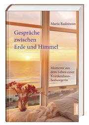 Gespräche zwischen Erde und Himmel Radziwon, Maria 9783746266558