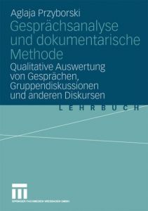 Gesprächsanalyse und dokumentarische Methode Przyborski, Aglaja 9783531144139