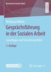 Gesprächsführung in der Sozialen Arbeit Widulle, Wolfgang 9783658292034
