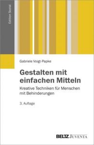 Gestalten mit einfachen Mitteln Voigt-Papke, Gabriele 9783779931577