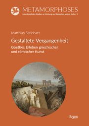 Gestaltete Vergangenheit Steinhart, Matthias 9783987401473