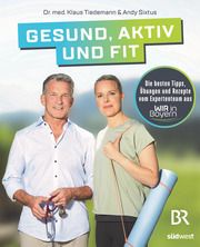 Gesund, aktiv und fit Tiedemann, Klaus/Sixtus, Andrea 9783517100418