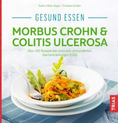 Gesund essen - Morbus Crohn & Colitis ulcerosa Biller-Nagel, Gudrun/Schäfer, Christiane 9783432102009