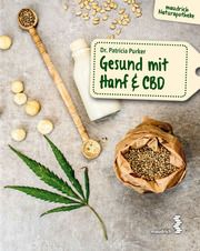 Gesund mit Hanf & CBD Purker, Patricia Sonja 9783990021231