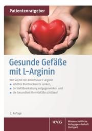 Gesunde Gefäße mit L-Arginin Gröber, Uwe/Kisters, Klaus 9783804737617