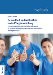 Gesundheit und Motivation in der Pflegeausbildung Grothe, Frank 9783828845961