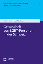 Gesundheit von LGBT-Personen in der Schweiz Krüger, Paula/Pfister, Andreas/Eder, Manuela u a 9783756005154