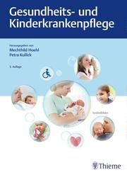 Gesundheits- und Kinderkrankenpflege Mechthild Hoehl/Petra Kullick 9783132415874