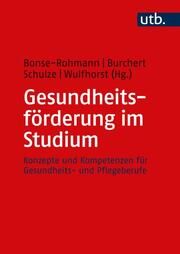 Gesundheitsförderung im Studium Mathias Bonse-Rohmann (Prof. Dr. )/Heiko Burchert (Prof. Dr.)/Katrin S 9783825260248