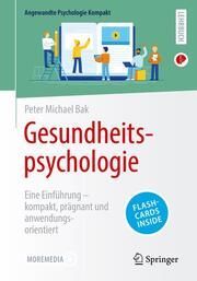 Gesundheitspsychologie Bak, Peter Michael 9783662671801