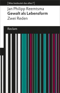 Gewalt als Lebensform Reemtsma, Jan Philipp 9783150193822