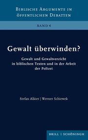 Gewalt überwinden? Alkier, Stefan/Schiewek, Werner 9783506796554