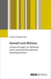 Gewalt und Milieus Wippermann, Carsten 9783779967880