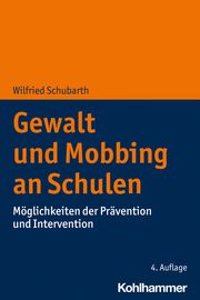 Gewalt und Mobbing an Schulen Schubarth, Wilfried 9783170391468