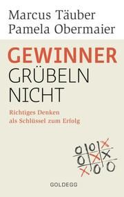 Gewinner grübeln nicht Obermaier, Pamela (Mag.)/Täuber, Marcus (Dr.) 9783990601341