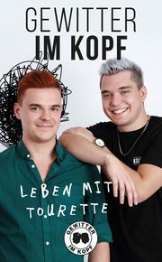 Gewitter im Kopf - Leben mit Tourette Zimmermann, Jan/Lehmann, Tim 9783960961598