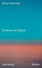 Gewässer im Ziplock Vowinckel, Dana 9783518474440