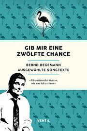 Gib mir eine zwölfte Chance Begemann, Bernd 9783955751852