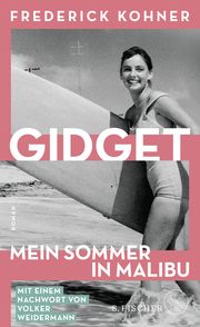 Gidget. Mein Sommer in Malibu Kohner, Frederick 9783103975406