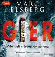 GIER - Wie weit würdest du gehen? Elsberg, Marc 9783837151169