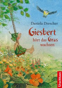 Giesbert hört das Gras wachsen Drescher, Daniela 9783825151744