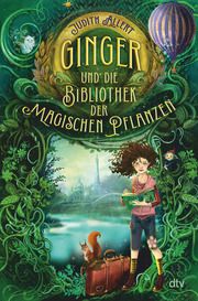 Ginger und die Bibliothek der magischen Pflanzen Allert, Judith 9783423764605