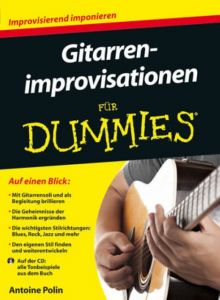 Gitarrenimprovisationen für Dummies Polin, Antoine 9783527707737