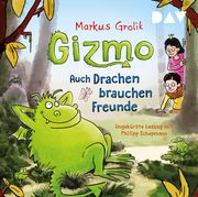 Gizmo - Auch Drachen brauchen Freunde Grolik, Markus 9783742418715