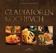 Gladiatoren-Kochbuch Eckert, Christian 9783938922996