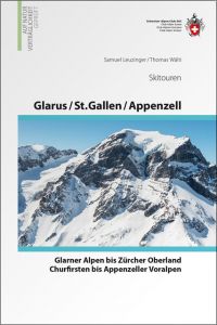 Glarus - St. Gallen - Appenzell Skitouren Leuzinger, Samuel/Wälti, Thomas 9783859024182